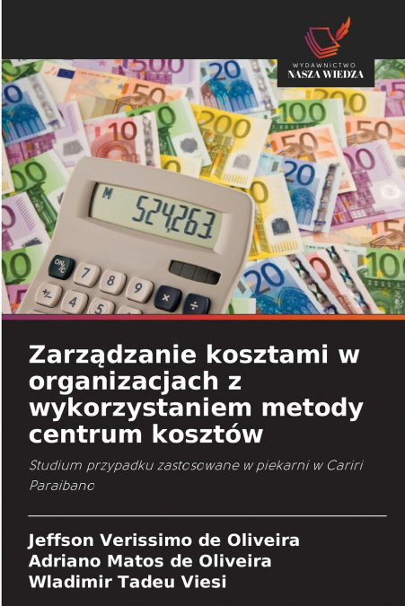 ZARZ?DZANIE KOSZTAMI W ORGANIZACJACH Z WYKORZYSTANIEM METODY