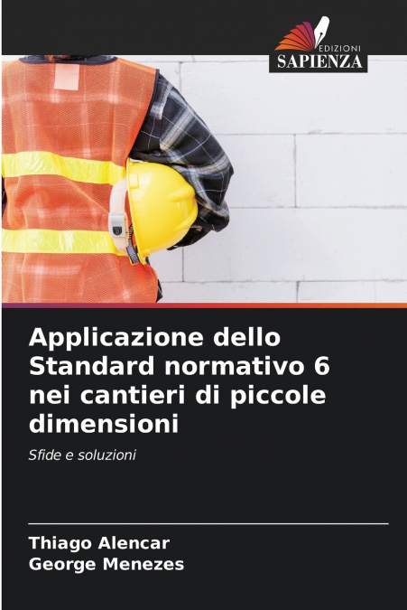 APPLICAZIONE DELLO STANDARD NORMATIVO 6 NEI CANTIERI DI PICC