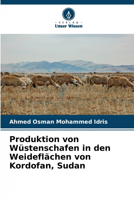 PRODUKTION VON WUSTENSCHAFEN IN DEN WEIDEFLACHEN VON KORDOFA
