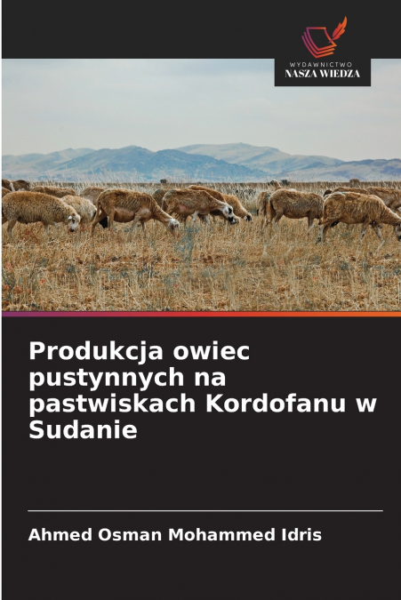 PRODUKCJA OWIEC PUSTYNNYCH NA PASTWISKACH KORDOFANU W SUDANI