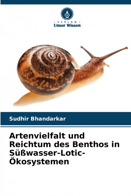 ARTENVIELFALT UND REICHTUM DES BENTHOS IN SU�WASSER-LOTIC-(TM)K