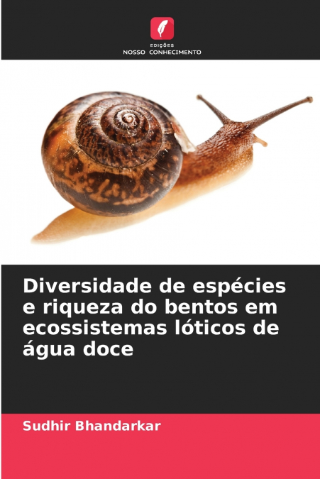 DIVERSIDADE DE ESPECIES E RIQUEZA DO BENTOS EM ECOSSISTEMAS