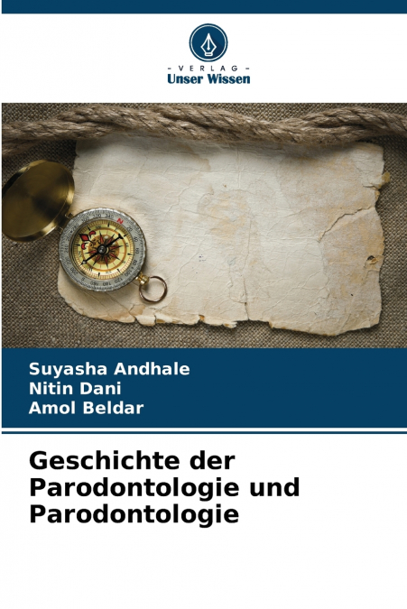 GESCHICHTE DER PARODONTOLOGIE UND PARODONTOLOGIE