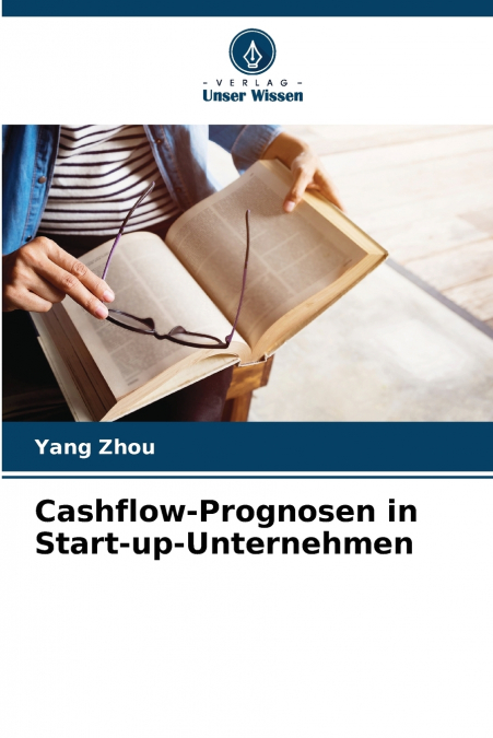 CASHFLOW-PROGNOSEN IN START-UP-UNTERNEHMEN