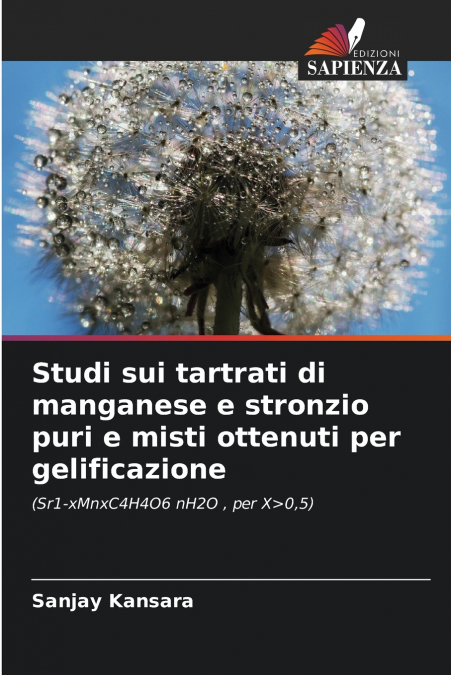 STUDI SUI TARTRATI DI MANGANESE E STRONZIO PURI E MISTI OTTE