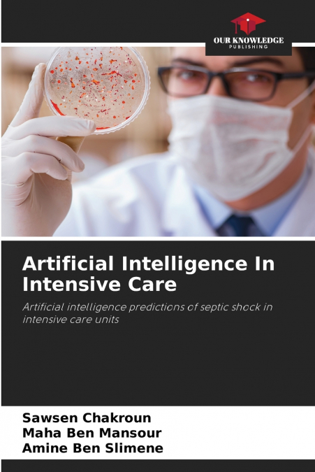 ARTIFICIAL INTELLIGENCE IN INTENSIVE CARE
