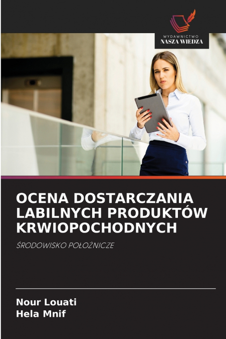 OCENA DOSTARCZANIA LABILNYCH PRODUKTOW KRWIOPOCHODNYCH