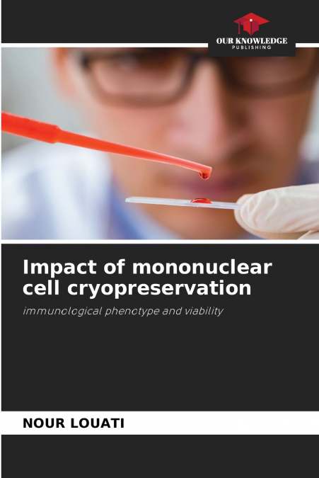 IMPACT OF MONONUCLEAR CELL CRYOPRESERVATION