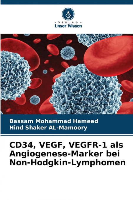 CD34, VEGF, VEGFR-1 ALS ANGIOGENESE-MARKER BEI NON-HODGKIN-L