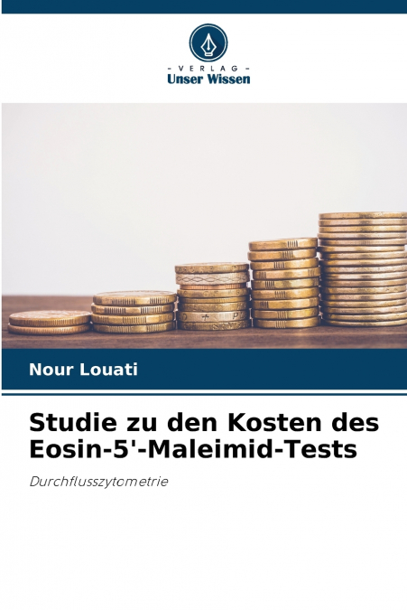 STUDIE ZU DEN KOSTEN DES EOSIN-5?-MALEIMID-TESTS