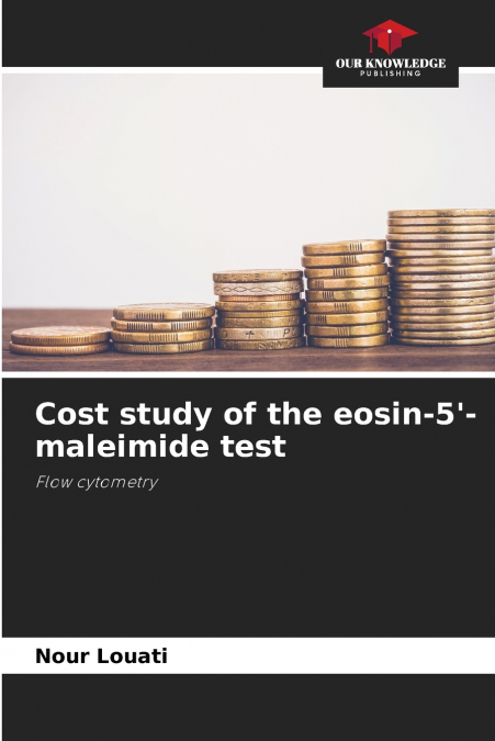 COST STUDY OF THE EOSIN-5?-MALEIMIDE TEST
