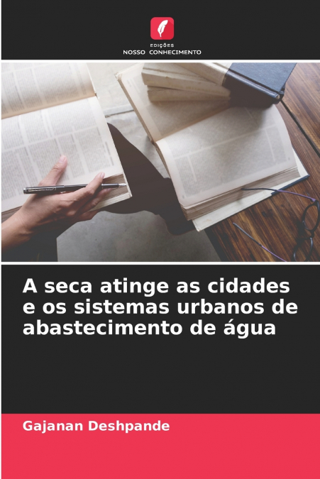 A SECA ATINGE AS CIDADES E OS SISTEMAS URBANOS DE ABASTECIME