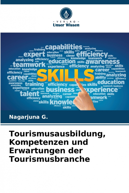 TOURISMUSAUSBILDUNG, KOMPETENZEN UND ERWARTUNGEN DER TOURISM