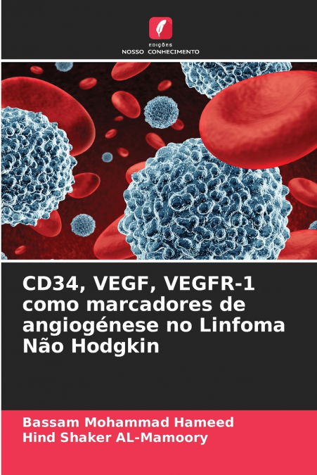 CD34, VEGF, VEGFR-1 COMO MARCADORES DE ANGIOGENESE NO LINFOM