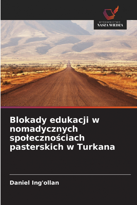 BLOKADY EDUKACJI W NOMADYCZNYCH SPO?ECZNO?CIACH PASTERSKICH