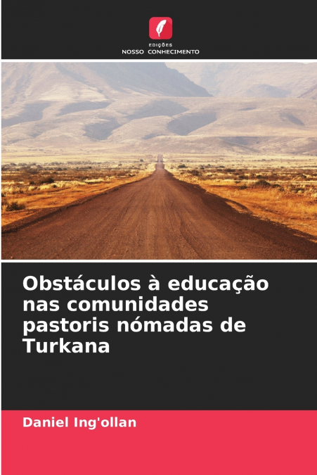 OBSTACULOS A EDUCA�AO NAS COMUNIDADES PASTORIS NOMADAS DE TU