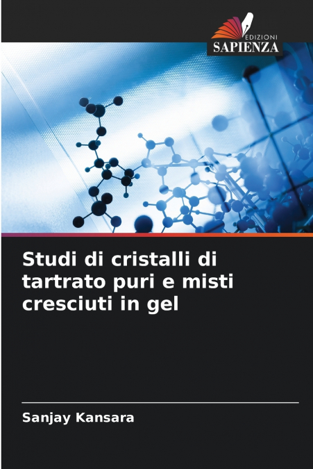 STUDI DI CRISTALLI DI TARTRATO PURI E MISTI CRESCIUTI IN GEL