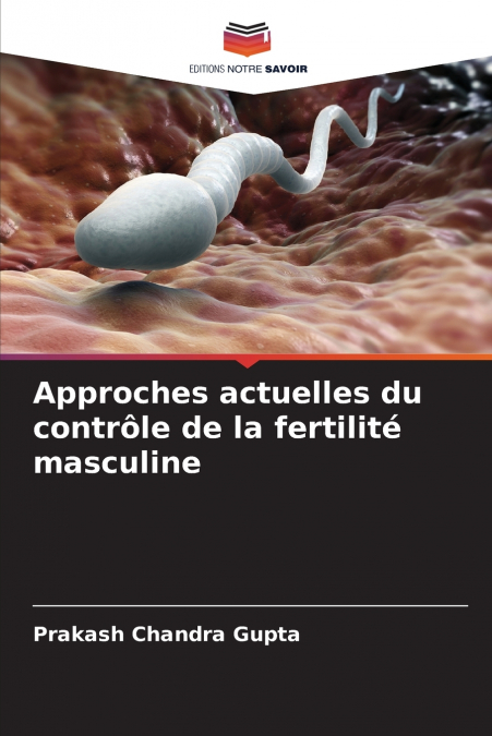 ABORDAGENS ATUAIS PARA O CONTROLE DA FERTILIDADE MASCULINA
