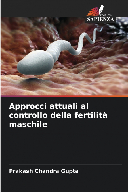 APPROCCI ATTUALI AL CONTROLLO DELLA FERTILITA MASCHILE
