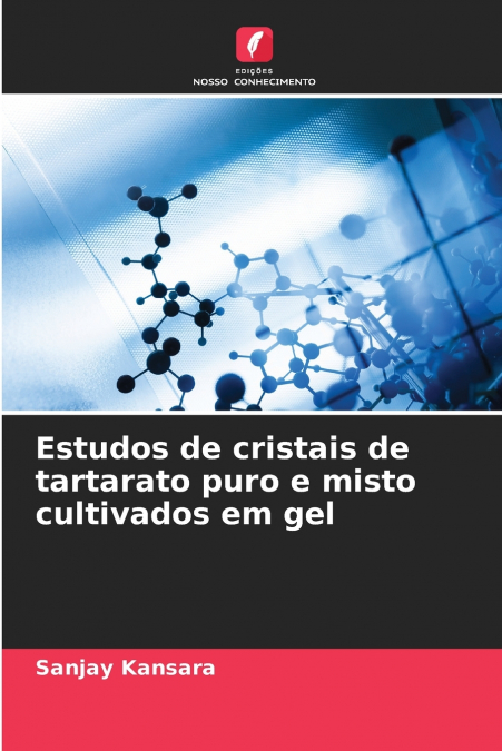 ESTUDOS DE CRISTAIS DE TARTARATO PURO E MISTO CULTIVADOS EM