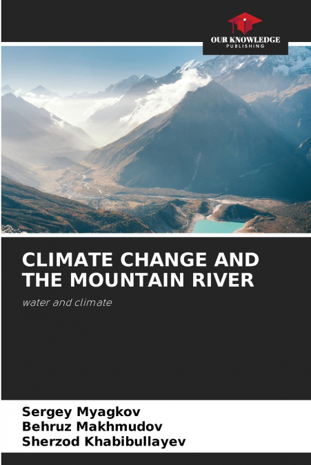 CLIMATE CHANGE AND THE MOUNTAIN RIVER