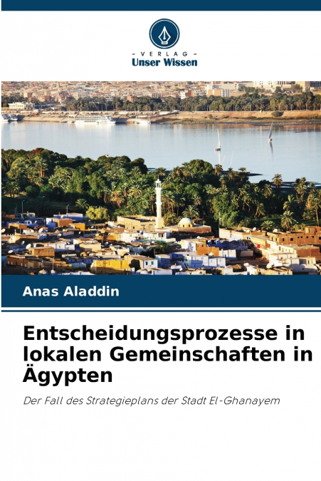 ENTSCHEIDUNGSPROZESSE IN LOKALEN GEMEINSCHAFTEN IN ?GYPTEN