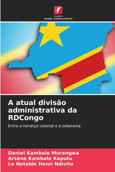 A ATUAL DIVISAO ADMINISTRATIVA DA RDCONGO