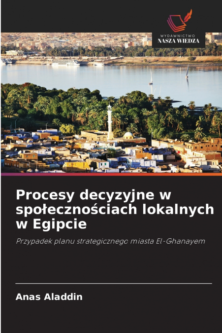 PROCESY DECYZYJNE W SPO?ECZNO?CIACH LOKALNYCH W EGIPCIE