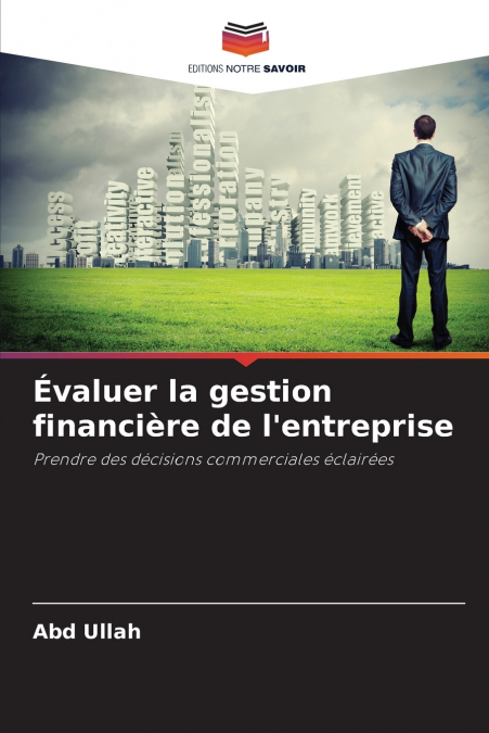 EVALUER LA GESTION FINANCIERE DE L?ENTREPRISE
