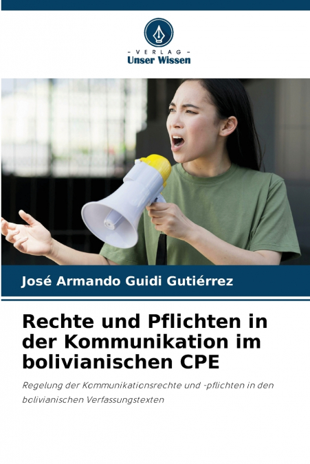 RECHTE UND PFLICHTEN IN DER KOMMUNIKATION IM BOLIVIANISCHEN