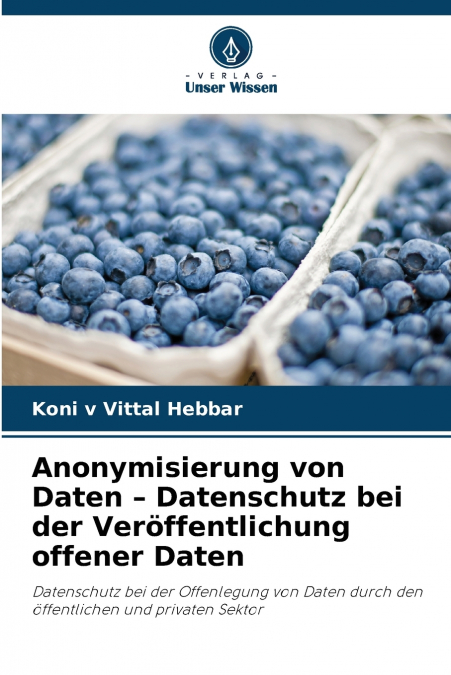 ANONYMISIERUNG VON DATEN - DATENSCHUTZ BEI DER VEROFFENTLICH
