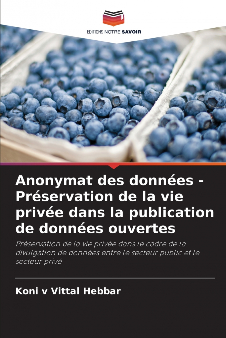ANONYMAT DES DONNEES - PRESERVATION DE LA VIE PRIVEE DANS LA