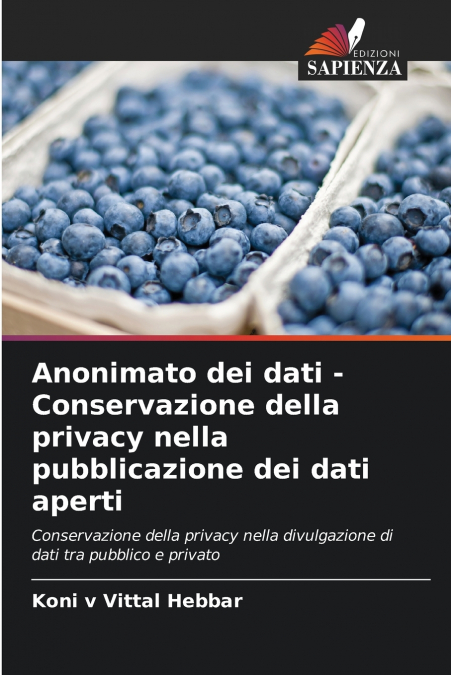 ANONIMATO DEI DATI - CONSERVAZIONE DELLA PRIVACY NELLA PUBBL