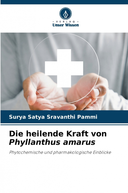 DIE HEILENDE KRAFT VON PHYLLANTHUS AMARUS