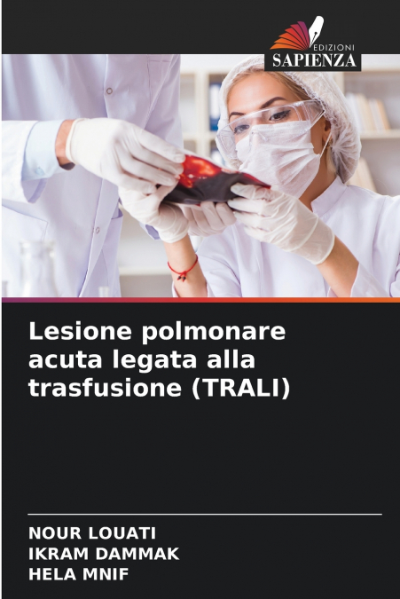 LESIONE POLMONARE ACUTA LEGATA ALLA TRASFUSIONE (TRALI)
