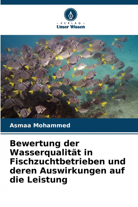 BEWERTUNG DER WASSERQUALITAT IN FISCHZUCHTBETRIEBEN UND DERE