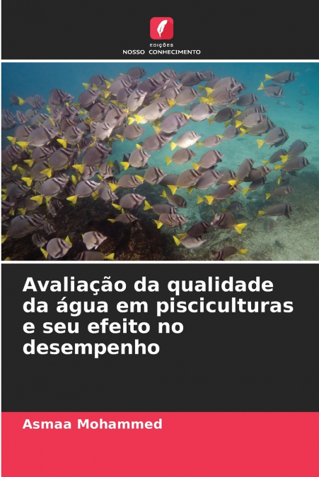 AVALIA�AO DA QUALIDADE DA AGUA EM PISCICULTURAS E SEU EFEITO
