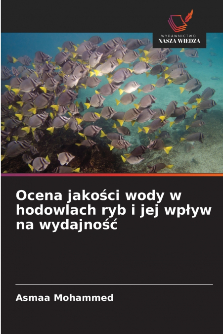 OCENA JAKO?CI WODY W HODOWLACH RYB I JEJ WP?YW NA WYDAJNO??