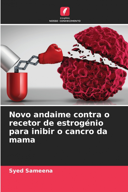 NOVO ANDAIME CONTRA O RECETOR DE ESTROGENIO PARA INIBIR O CA