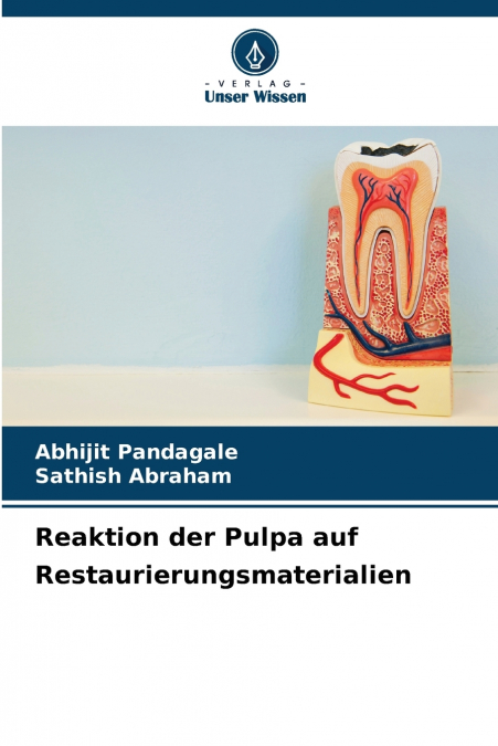REAKTION DER PULPA AUF RESTAURIERUNGSMATERIALIEN