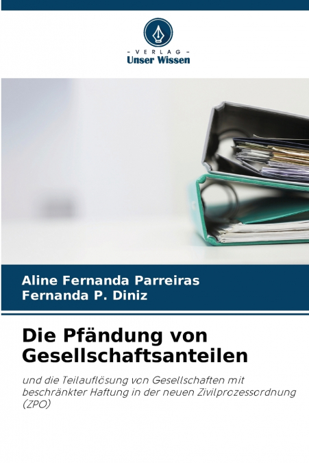 DIE PFANDUNG VON GESELLSCHAFTSANTEILEN