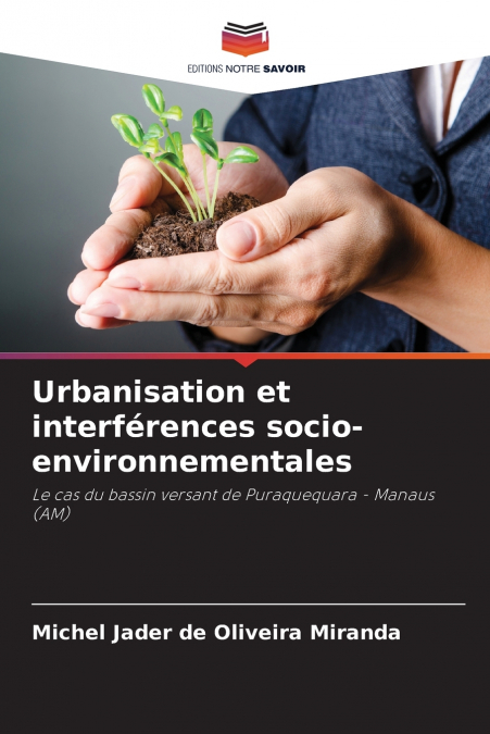 URBANISATION ET INTERFERENCES SOCIO-ENVIRONNEMENTALES