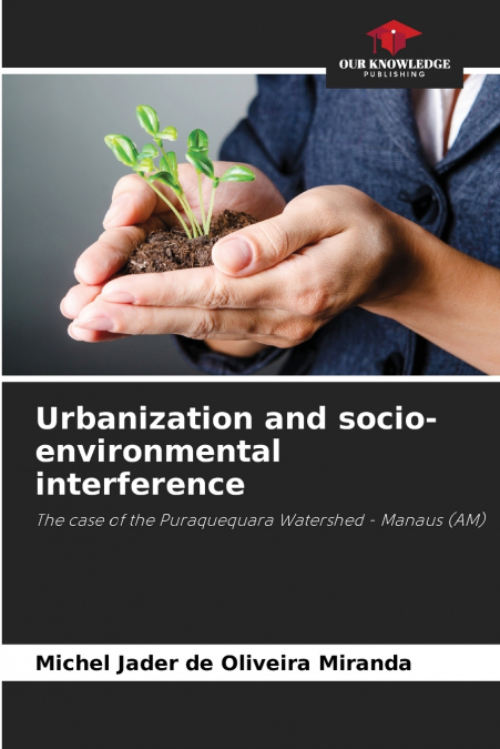 URBANIZATION AND SOCIO-ENVIRONMENTAL INTERFERENCE