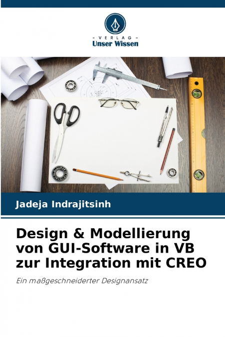 DESIGN & MODELLIERUNG VON GUI-SOFTWARE IN VB ZUR INTEGRATION