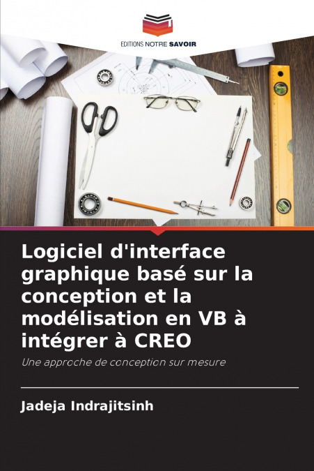 LOGICIEL D?INTERFACE GRAPHIQUE BASE SUR LA CONCEPTION ET LA