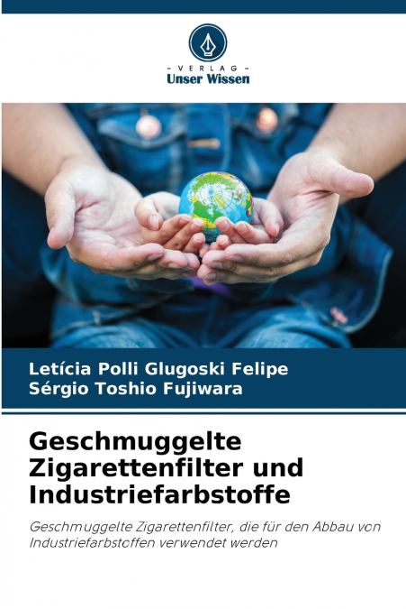 GESCHMUGGELTE ZIGARETTENFILTER UND INDUSTRIEFARBSTOFFE