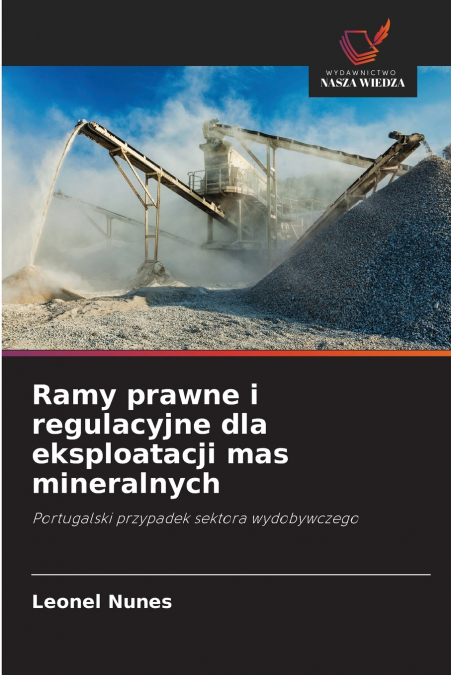 RAMY PRAWNE I REGULACYJNE DLA EKSPLOATACJI MAS MINERALNYCH