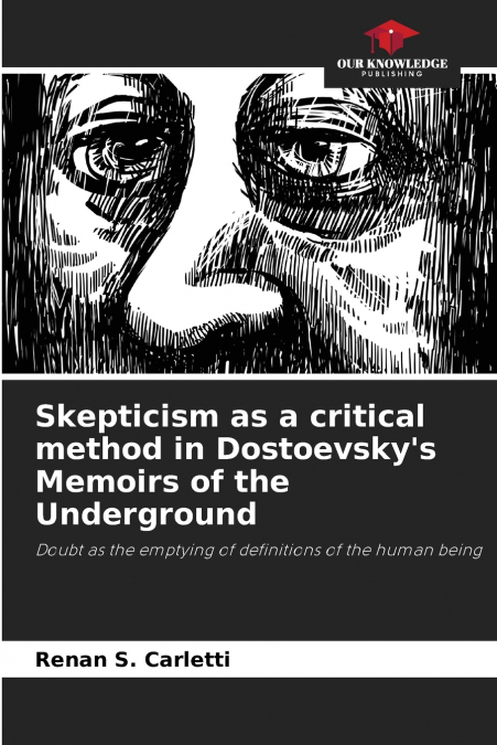 SKEPTICISM AS A CRITICAL METHOD IN DOSTOEVSKY?S MEMOIRS OF T
