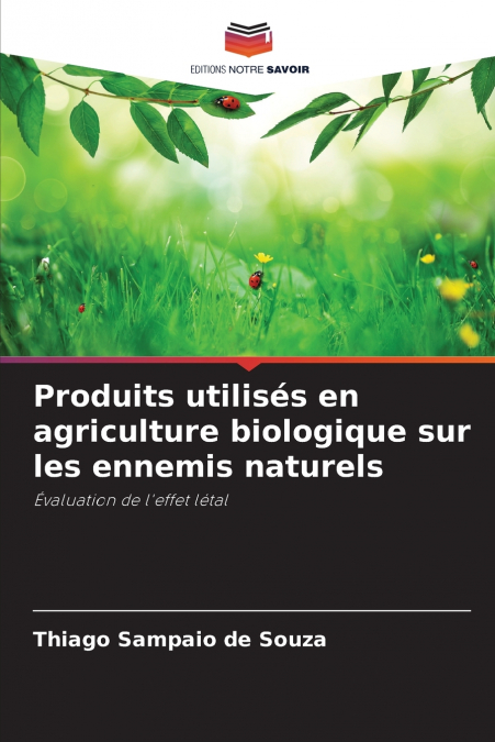 PRODUITS UTILISES EN AGRICULTURE BIOLOGIQUE SUR LES ENNEMIS