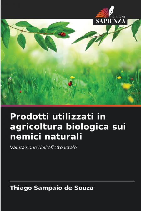 PRODOTTI UTILIZZATI IN AGRICOLTURA BIOLOGICA SUI NEMICI NATU